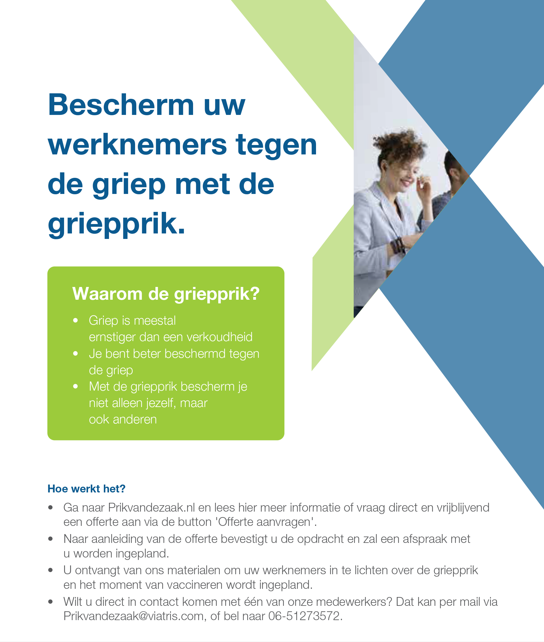 Volledig herstel van de griep duurt 1 tot 3 weken. Bescherm uw werknemers tegen de griep me de griepprik. Vraag direct een offerte aan op prikvandezaak.nl